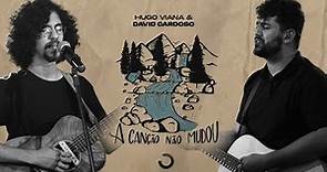 A Canção Não Mudou - Hugo Viana & David Cardoso (Obsessão: Live At Home V)