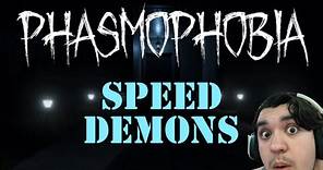 Phasmophobia | Speed Demons!