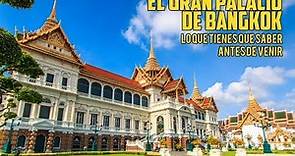 El Gran Palacio de Bangkok lo que tienes que saber antes de venir