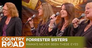 Forrester Sisters sing "Mama's Never Seen These Eyes"