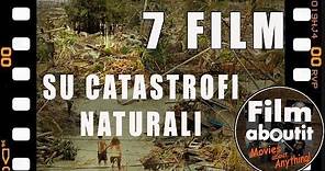 7 Film su Catastrofi naturali