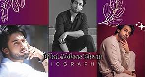 Bilal Abbas Khan: A Rising Star's Journey Unveiled | Biography
