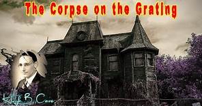 The Corpse on the Grating by Hugh B. Cave | Audiobook Horror Story