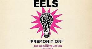 EELS - Premonition (AUDIO) - from THE DECONSTRUCTION