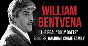#9: The Real William "Billy Batts" Bentvena: Gambino Crime Family Soldier