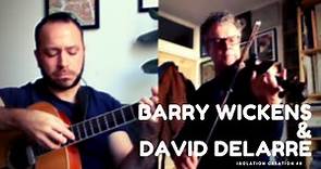 Barry Wickens & David Delarre - Planxty Irwin/The Road to Frustration (Trad.) Isolation Creation #8