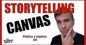 StoryTelling CANVAS (2/5) | Define un OBJETIVO e identifica a tu AUDIENCIA!!! 🧐🧐🧐