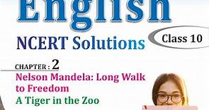 NCERT Solutions for Class 10 English First Flight Chapter 2 Nelson Mandela Long Walk to Freedom