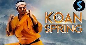 Koan of Spring | Full Martial Arts Drama Movie | Jim Adhi Limas | Chau Belle Dinh | Fang-Hsuan Chiu