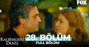 Kalbimdeki Deniz 28. Bölüm