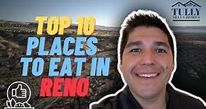 Top 10 Places To Eat In Reno