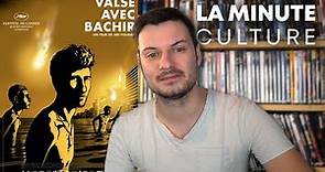 La Minute Culture- La valse avec Bachir