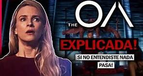 The OA parte 2 | EXPLICACIÓN TOTAL DEL FINAL Y LA TEMPORADA