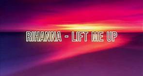 Rihanna - Lift Me Up - 3 Hours