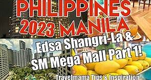 Manila Philippines Tour (Part 1)| 2023 Travel video |Edsa Shangri-La Hotel & Spa (5 star) Mega Mall