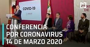 Conferencia por Coronavirus en México - 14 marzo 2020