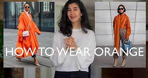 Classic Color Combinations That Always Look Chic - How To Wear Orange