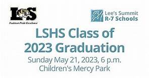 Lee's Summit High School Class of 2023 Graduation