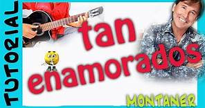 TAN ENAMORADOS Montaner en guitarra (1/2) TUTORIAL