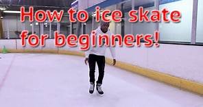 How To Ice Skate And Glide For Beginners - Skating 101 For The First Time Learn To Skate Tutorial