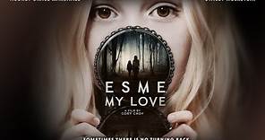 ESME, MY LOVE - Official Horror Trailer