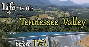 Life in the Tennessee Valley before TVA.