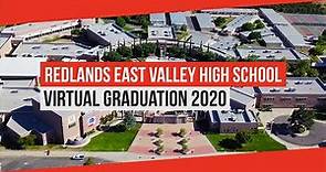Redlands East Valley High School 2020 Virtual Graduation Ceremony