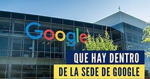 ¿Qué hay dentro de la sede de Google? | Un Paseo por una de las Empresas más Importantes del MUNDO