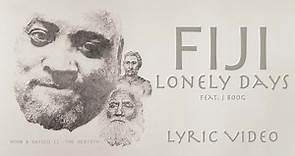 Fiji - Lonely Days (Official Lyric Video) ft. J Boog