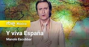 Manolo Escobar - "Y viva España" (Feliz 1975)