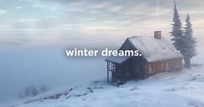 winter dreams.