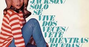 Nancy Sinatra - Jackson / Solo Se Vive Dos Veces / Vete Mientras Puedas / El Fin Del Mundo