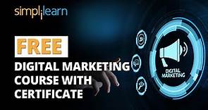 🔥FREE Digital Marketing Course With Certificate | ✔️Learn Digital Marketing For FREE | Simplilearn