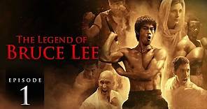 The Legend of Bruce Lee - S1 E1 - Full Martial Arts TV Show