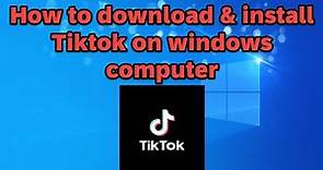 How to download and install Tiktok on windows computer