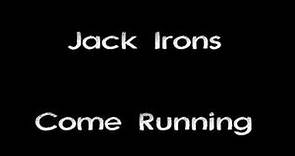 Jack Irons - Come Running