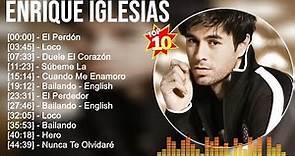 Enrique Iglesias Greatest Hits ~ Best Songs Music Hits Collection Top 10 Pop Artists of All Time