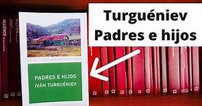 Reseña: Padres e Hijos - Iván Turguéniev