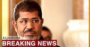 Egypt's former president Mohamed Morsi dies: State media