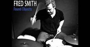 Fred Smith Found Objects (Full album)
