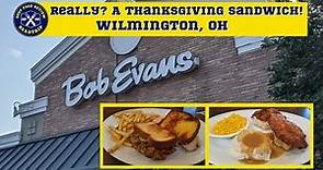 Food Review for Bob Evans Restaurant New Thanksgiving Meal Sandwich | Wilmington, OH