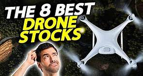 The 8 Best Drone Stocks To Buy Right Now!! These Stocks Could Double!