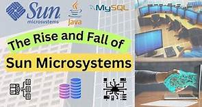 The Rise And Fall Of Sun Microsystems (Fascinating Tech Stories)