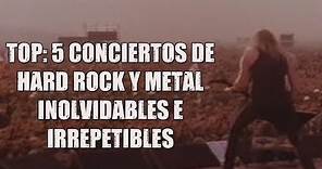 Top: 5 conciertos de Hard Rock y Metal inolvidables e irrepetibles