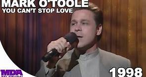 Mark O'Toole - You Can't Stop Love | 1998 | MDA Telethon