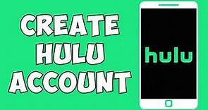How To Create Hulu Account