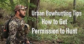 Urban Bowhunting: Asking Permission to Hunt a Property