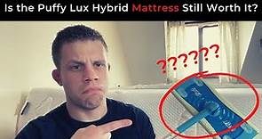 Puffy Lux Hybrid Mattress - 15 MONTH Review - Still Worth Buying? (Sagging + Durability Tests)