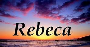 Rebeca, significado y origen del nombre