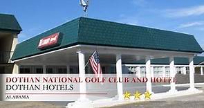 Dothan National Golf Club and Hotel - Dothan Hotels, Alabama